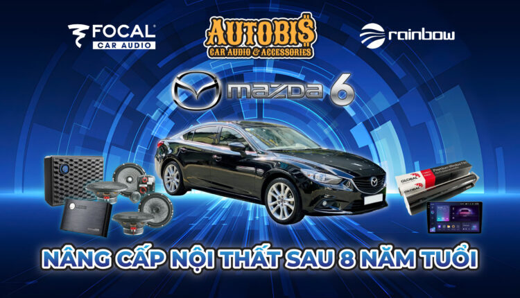 Mazda 6 nâng cấp nội thất trẻ hóa với âm thanh Focal, màn hình Teyes và Led viền nội thất!