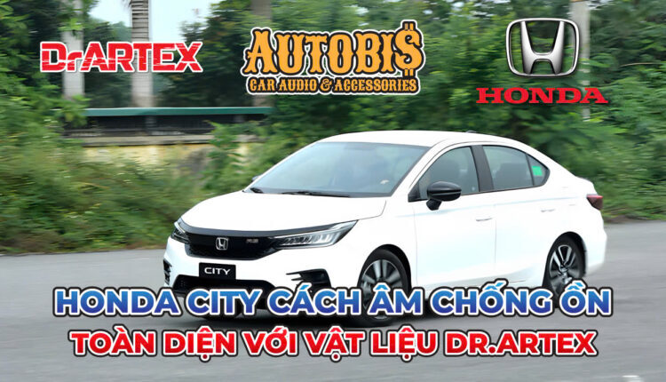 Honda City RS 2024 cách âm chống ồn toàn diện từ thương hiệu Dr.ARTEX