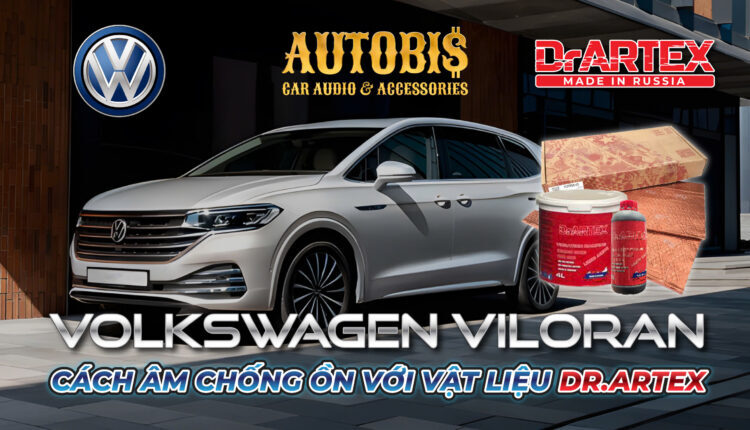 Volkswagen Viloran cách âm chống ồn toàn diện với vật liệu Dr.ARTEX