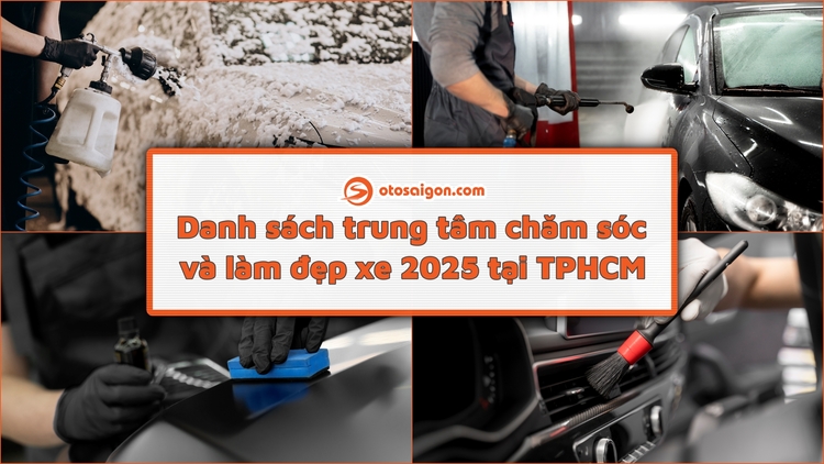 Chăm sóc và làm đẹp xe cho Tết 2025, đây là những địa chỉ đáng tin cậy để chọn tại TP HCM