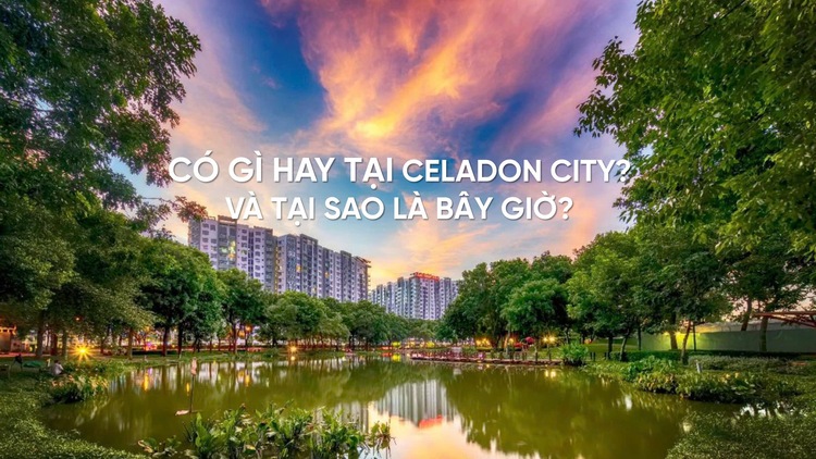 Khu đô thị Celadon City - Tân Phú, có đáng sống hay đầu tư?