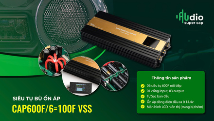 Audio Super CAP: Mảnh ghép hoàn hảo, nâng tầm âm thanh xe hơi Việt