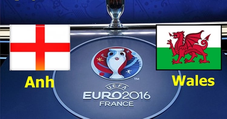 [EURO 2016] Anh vs Xứ Wales (20h00, 16/06)