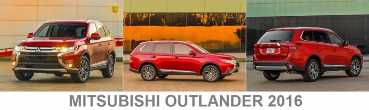 Mitsubishi Outlander 2016 âm thầm về Đại Lý, giá dự kiến 920 triệu