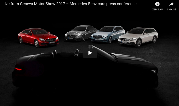 [GIMS 2017] Trực tiếp ra lễ ra mắt Mercedes-Benz tại Geneva Motor show 2017