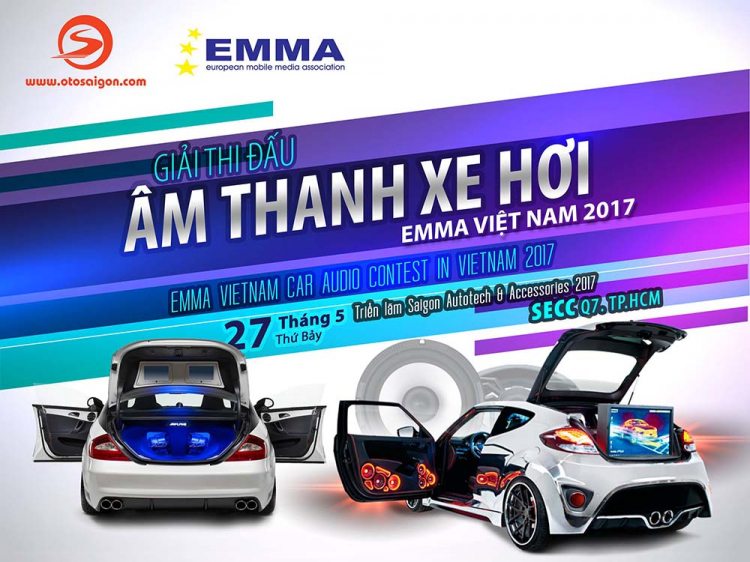 Giải thi đấu âm thanh xe hơi Emma sẽ được tổ chức tại Saigon Autotech & Accessories 2017