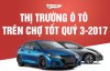 [QC] Thị trường ô tô trên Chợ Tốt: Nhiều hãng xe giảm giá mạnh trong nửa cuối 2017